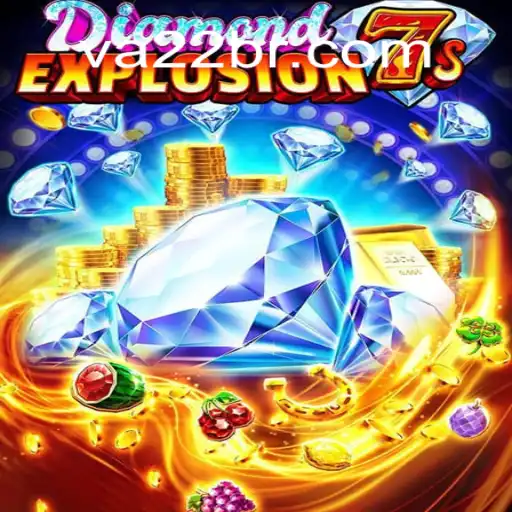 Discover the Thrills of DiamondExplosion7s at VA22.COM Cassino
